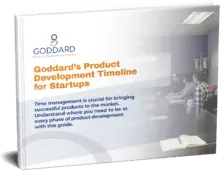 goddard product development timeline startups