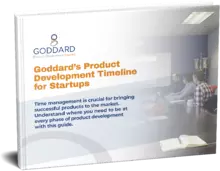 goddard product development timeline startups